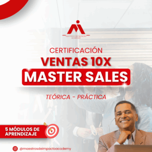 MÁSTER SALES: CERTIFICACIÓN EN VENTAS CON PROPÓSITO Y CONSCIENCIA